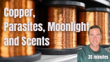 Copper, Parasites, Moonlight, Healing naturally, Wireless devices, and Scents