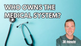 Who owns the medical system?
