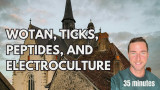Wotan, Ticks, Peptides, and Electroculture