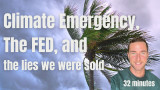 Climate emergency? the Fed and the lies we were sold.