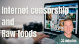 Internet Censorship, Grounding, and Raw foods