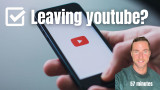 Leaving Youtube
