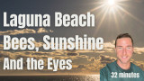 Laguna beach, Sunshine, Bees, and eyesight tips by Cultivateelevate