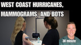 West Coast Hurricanes, Electricity, Mammograms, and Bots