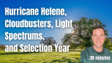 Hurricane Helene, Cloudbusters, Light Spectrums, and Parasites