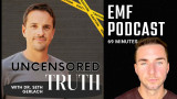 Uncensored Truth Podcast  on EMFS with Dr. Seth Gerlach and Matt Roeske
