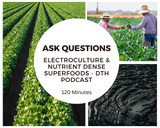 New Youtube Video: Ask questions, Structured Water, Electroculture & Nutrient Dense Superfoods | DTH Podcast