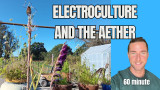Electroculture, Copper, and the Aether