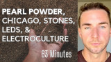 Pearl powder, Chicago, Stone Frequencies, LED solutions, and Electroculture