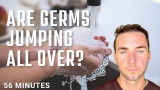    Are germs jumping all over? Ask questions my friends