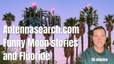 Antennasearch, Funny moon stories, Fluoride truths, and Copper