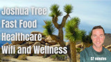Joshua Tree, Fast Food, Healthcare, Wifi, and Wellness
