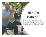Podcast on health, nutrition, knowledge, and protecting our bodies and minds