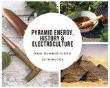 New rumble video: Pyramids. History, Pineal gland, Sungazing, and Electroculture
