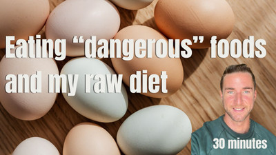 Eating "dangerous" foods and my Raw primal diet