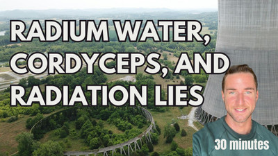 Radium water, cordyceps, and radiation lies