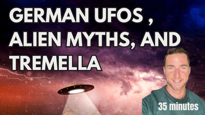 German UFOs , alien myths, and tremella