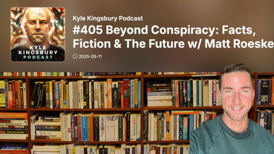 Beyond Conspiracy: Facts, Fiction & The Future w/ Matt Roeske