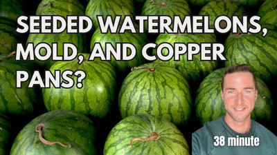 Seeded fruits, Mold, and Copper Cookware?