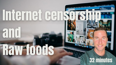 Internet Censorship, Grounding, and Raw foods