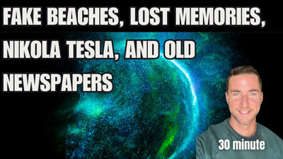 Fake beaches, Blocking the brain, Nikola Tesla, and old newspapers