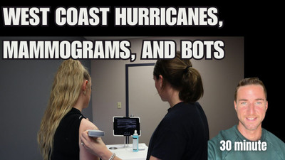 West Coast Hurricanes, Electricity, Mammograms, and Bots