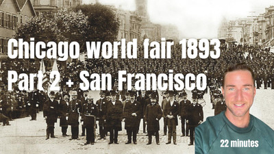 Chicago world fair 1893 part 2 with san francisco