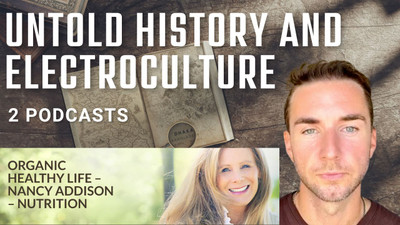 The Electroculture journey and diving into the untold past