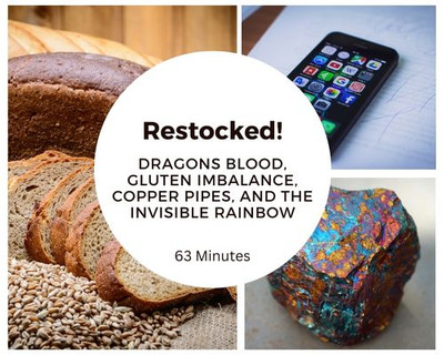 New Youtube Live: Dragons blood, Gluten imbalance, Toxicity issues, Copper pipes, and WiFi