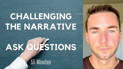 New Youtube: Asking questions and challenging the narrative