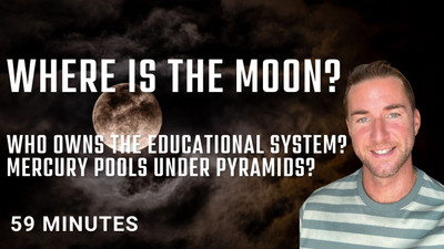  Where is the moon?  Who owns the educational system? Mercury pools under pyramids?