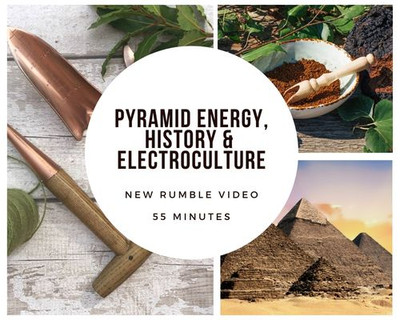 New rumble video: Pyramids. History, Pineal gland, Sungazing, and Electroculture