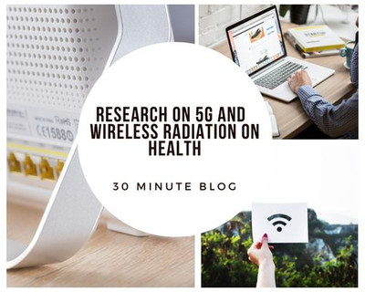 Scientific Research on 4g, 5g, Wireless Radiation, and Health