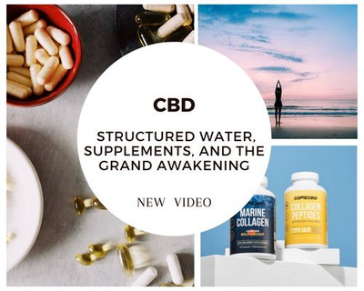New rumble video: CBD, Structured water, Vitamins, Supplements, and the grand awakening