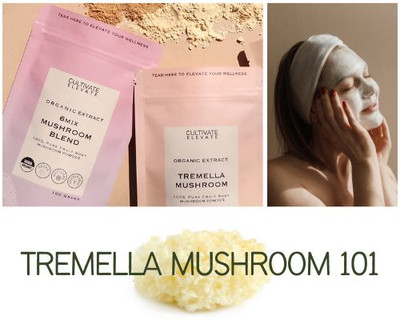 Tremella Mushroom : The Ultimate Skin Tonic