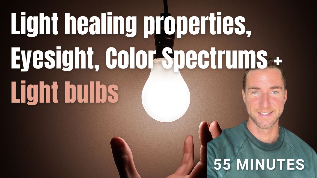 Light healing properties, Eyesight, Color Spectrums, Light bulbs, and