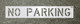 C.H. Hanson 70001 "NO PARKING"- 6"x4" Char. Size