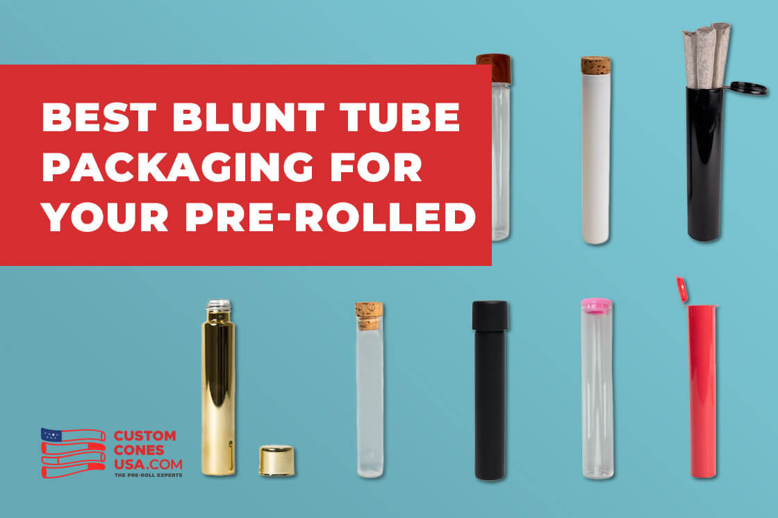 Tube Packaging Best Blunt Tube Packaging for Your Pre-Rolled Blunt Brand Blog