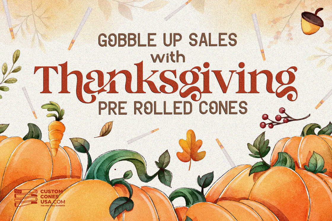 Thanksgiving Pre Rolled Cones