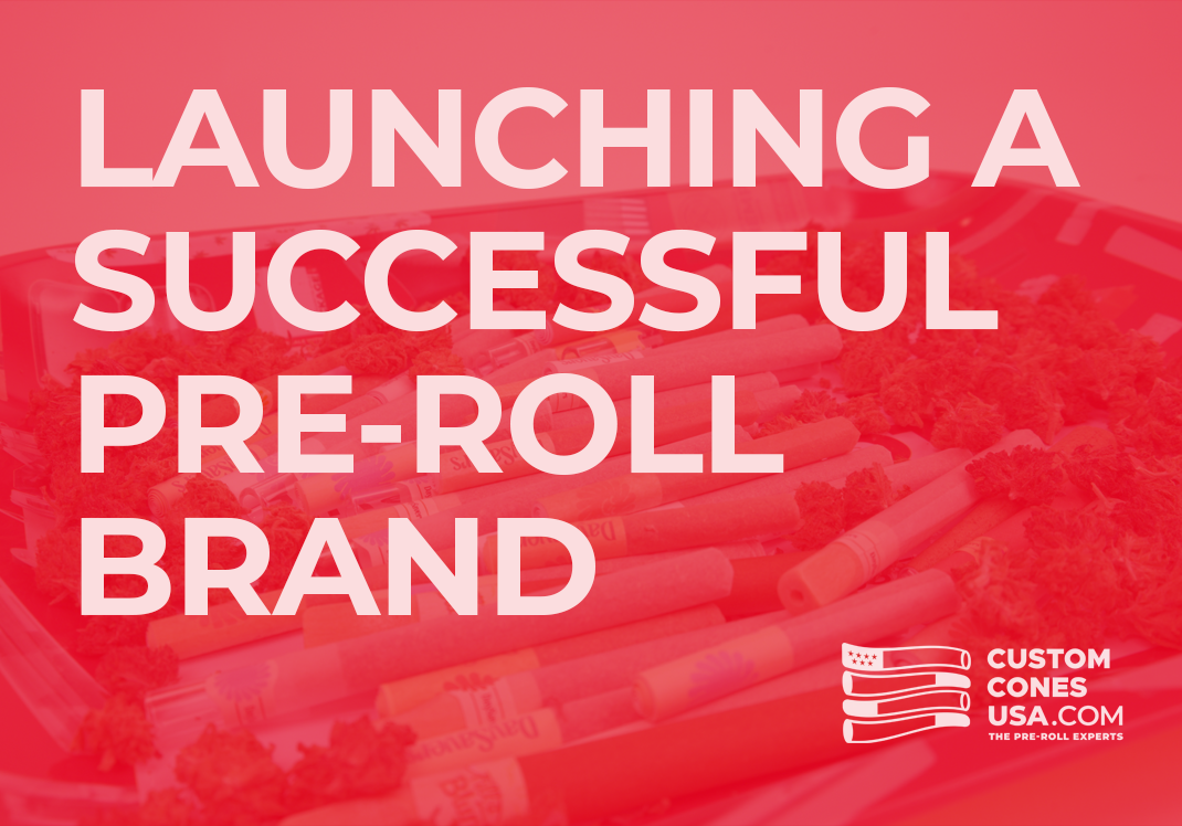 How to Launch a Successful Pre-Roll Brand