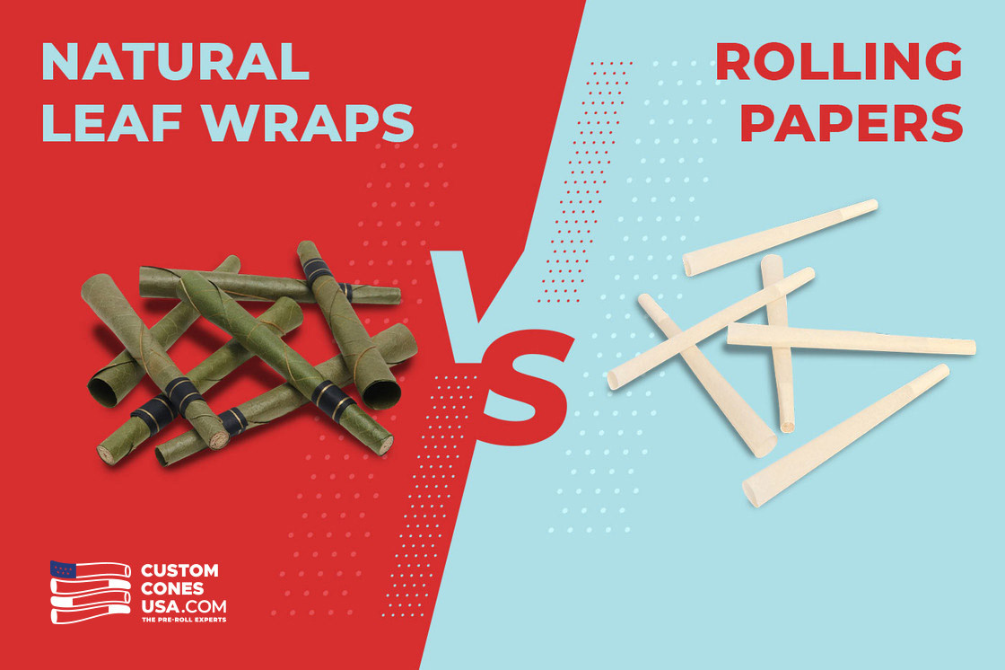 Rolling Papers vs. Natural Leaf Wraps - Which Smokes Better? - Custom Cones  USA