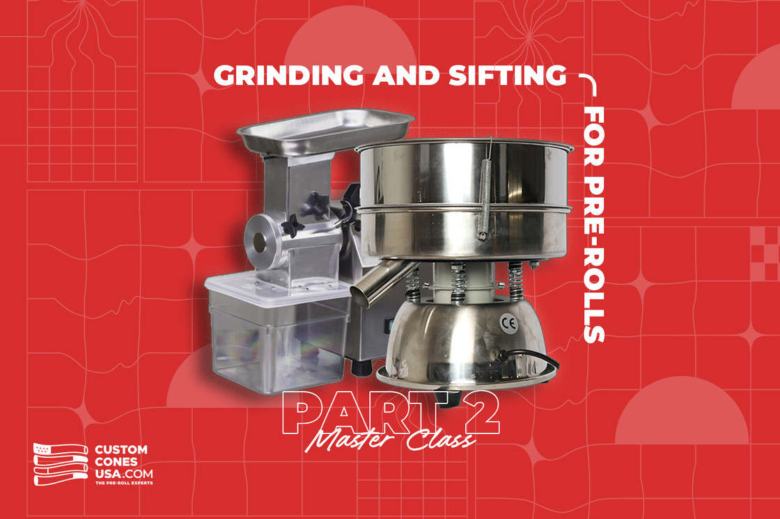 Pre-Roll Master Class: Part II – Grinding and Sifting Fundamentals