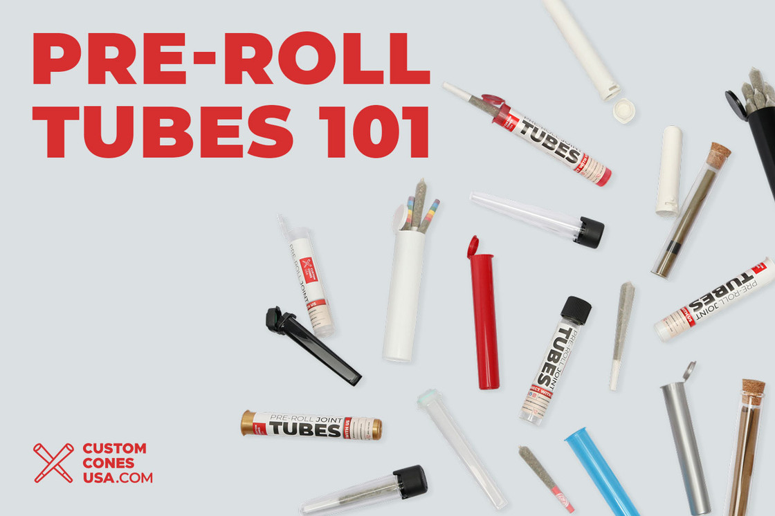 Tube Packaging Pre-Roll Tubes 101 - Which Type is Right For You?