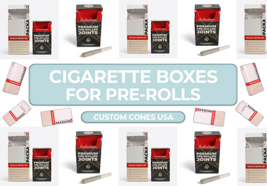 Cigarette Boxes for Pre-Rolls