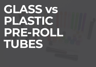 Glass Pre-Roll Tubes vs. Plastic Doob Tubes