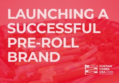 How to Launch a Successful Pre-Roll Brand