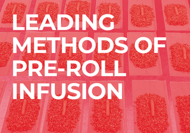 The Most Popular Methods of Pre-Roll Infusion