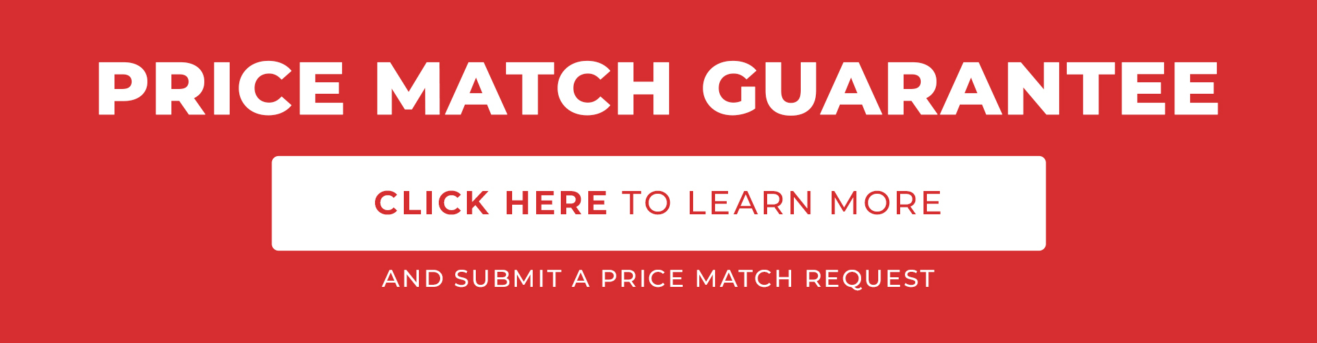 Price Match Guarantee - Learn More