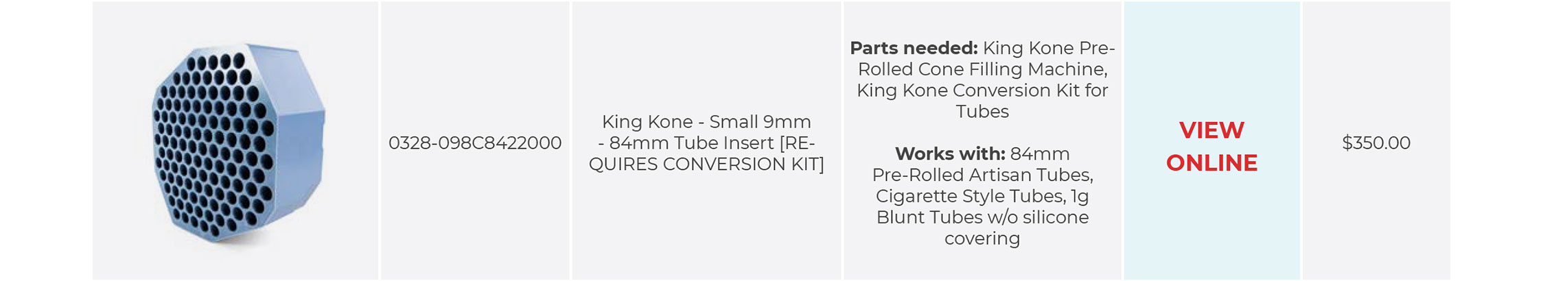 King Kone - Small 9mm - 84mm Tube Insert [REQUIRES CONVERSION KIT]