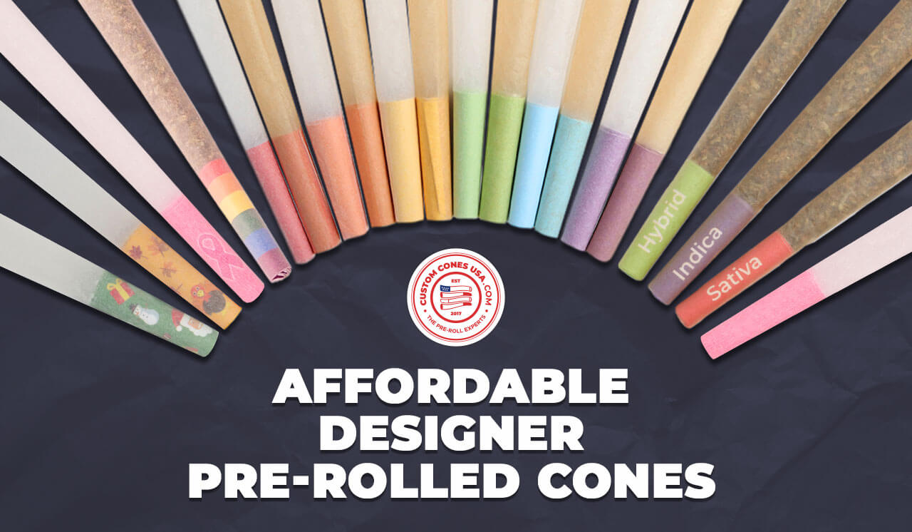 Affordable Designer PreRolled Cones Custom Cones USA
